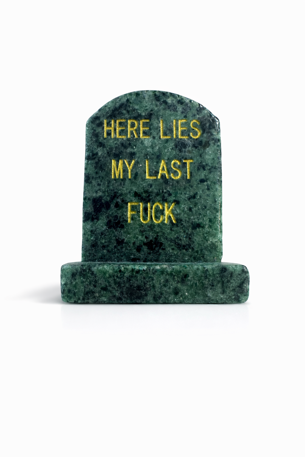 Green Zoisite Headstone - Here Lies My Last Fuck
